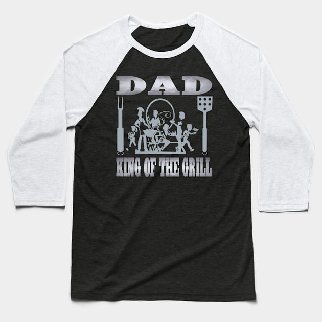 Dad King of the Grill Fun Fathers Grandfathers Stepfathers Gifts Baseball T-Shirt by Envision Styles